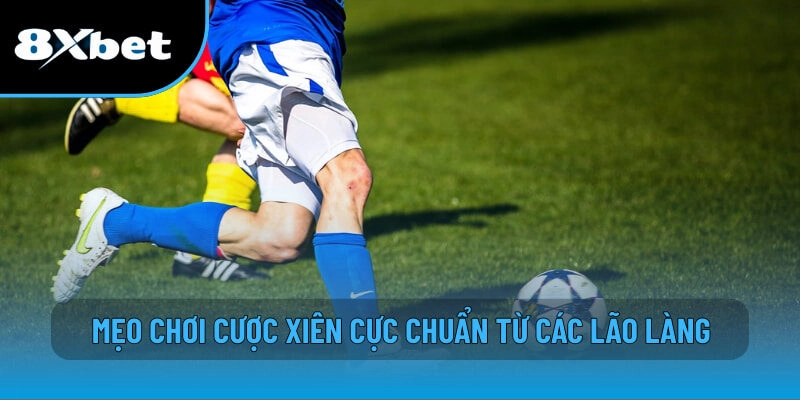 Xiên 8XBET Là Gì? Hướng Dẫn Cách Chơi Dễ Hiểu, Dễ Thắng