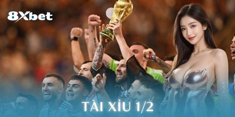 Tài xỉu 1/2 cách chơi hiệp 1 thắng kịch trần